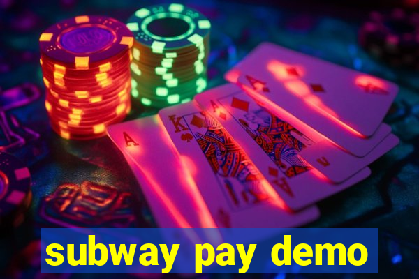 subway pay demo